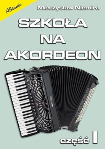 Książka "Szkoła na akordeon" cz.1 M. Niemira