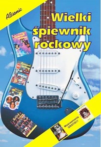 Książka "Wielki śpiewnik rockowy" cz. 1