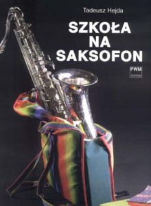 Książka "Szkoła na saksofon" T. Hejda
